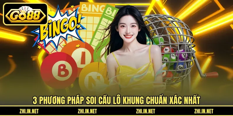 Lô Khung - Nuôi Trong 2 - 3 Ngày Hiệu Quả Tại Go88 3 go88 3 phương pháp soi cầu lô khung chuẩn xác nhất