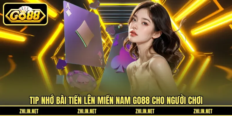 Tiến Lên Miền Nam Go88 - Mẹo Nhớ Bài Và Chặn Đối Thủ 3 go88 Tip nhớ bài Tiến lên miền nam GO88 cho người chơi