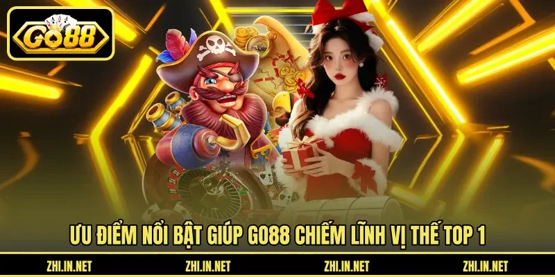 Tổng hợp ưu điểm giúp GO88 chiếm lĩnh vị thế top 1
